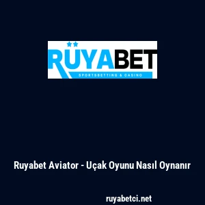Ruyabet Aviator - U&ccedil;ak Oyunu Nasıl Oynanır