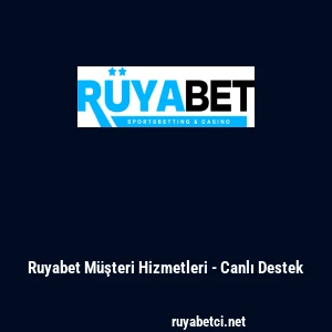 Ruyabet Müşteri Hizmetleri - Canlı Destek